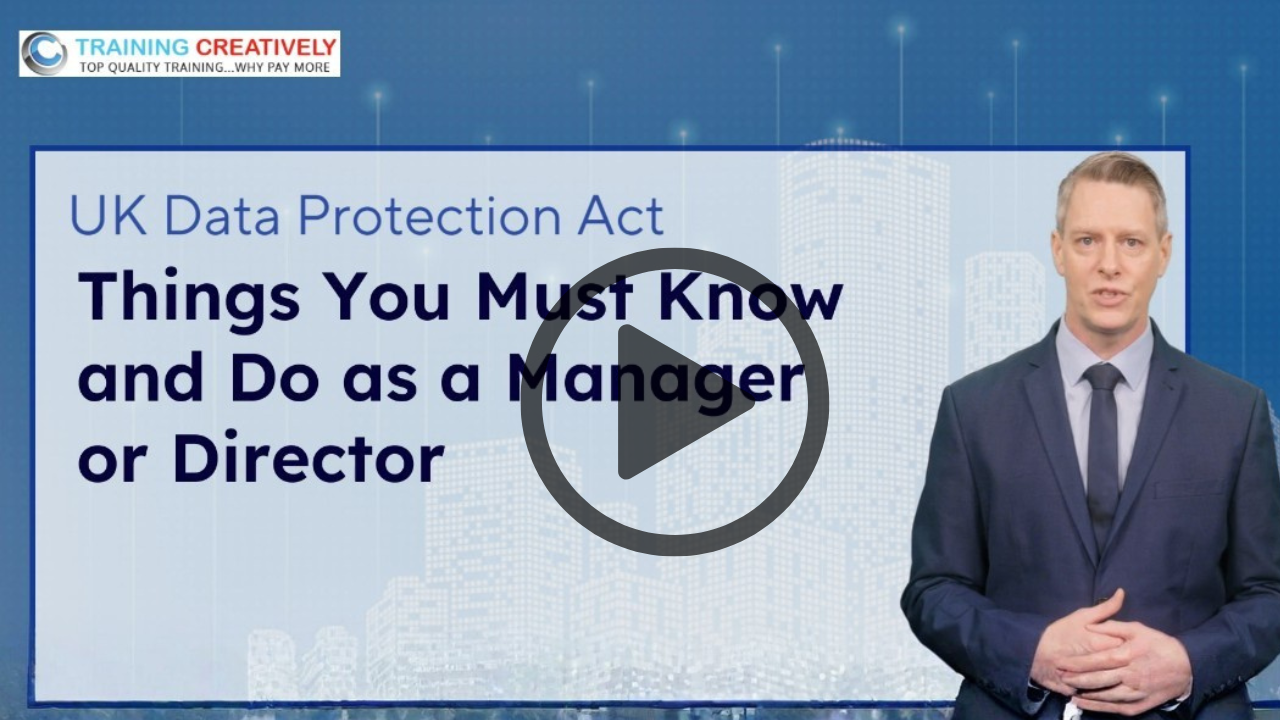 UK Data Protection Act for Managers – Things You Must Know and Do as a Manager or Director