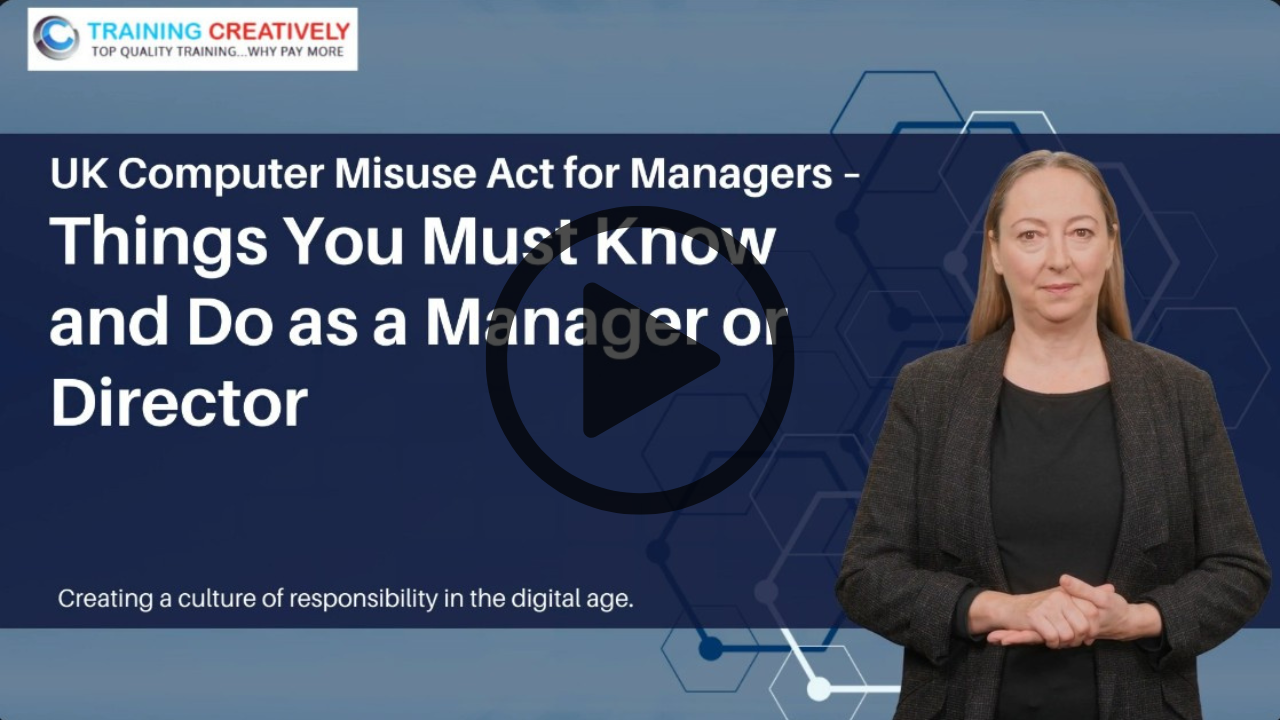 UK Computer Misuse Act for Managers – Things You Must Know and Do as a Manager or Director